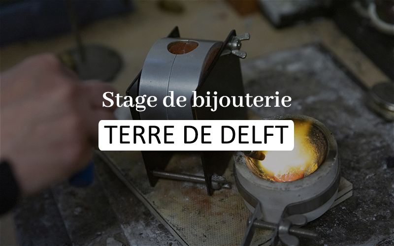 formation bijouterie lyon stage bijouterie la fonte en terre de delft